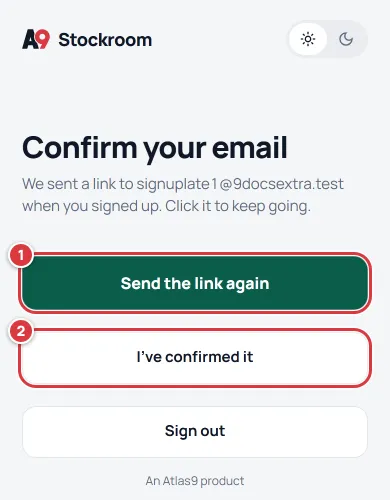 The Confirm your email screen: Send the link again marked 1 and I've confirmed it marked 2.